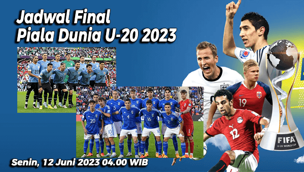 Jadwal Final Piala Dunia U-20 2023 Uruguay vs Italia, Senin 12 Juni 2023 04.00 WIB